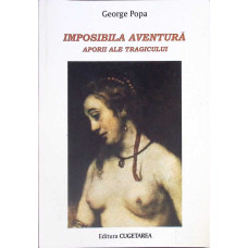 IMPOSIBILA AVENTURA. APORII ALE TRAGICULUI