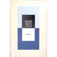 FILOSOFIA GREACA PANA LA PLATON. INDICI