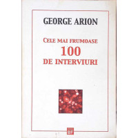 CELE MAI FRUMOASE 100 DE INTERVIURI CELE MAI FRUMOASE 100 DE INTERVIURI