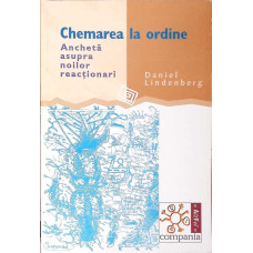 CHEMAREA LA ORDINE. ANCHETA ASUPRA NOILOR REACTIONARI