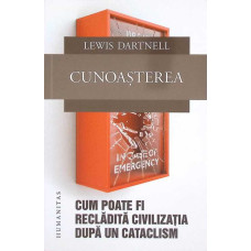 CUNOASTEREA. CUM POATE FI RECLADITA CIVILIZATIA DUPA UN CATACLISM