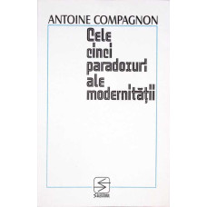CELE CINCI PARADOXURI ALE MODERNITATII