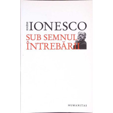 SUB SEMNUL INTREBARII