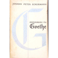 CONVORBIRI CU GOETHE