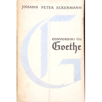 CONVORBIRI CU GOETHE