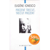 PREZENT TRECUT, TRECUT PREZENT PREZENT TRECUT, TRECUT PREZENT