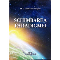 SCHIMBAREA PARADIGMEI SCHIMBAREA PARADIGMEI