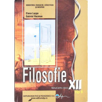 FILOSOFIE, MANUAL PENTRU CLASA A XII-A FILOSOFIE, MANUAL PENTRU CLASA A XII-A