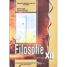 FILOSOFIE, MANUAL PENTRU CLASA A XII-A