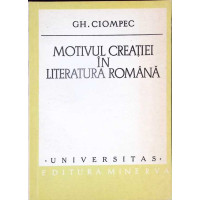 MOTIVUL CREATIEI IN LITERATURA ROMANA MOTIVUL CREATIEI IN LITERATURA ROMANA