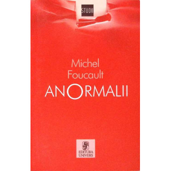 ANORMALII. CURSURI TINUTE LA COLLEGE DE FRANCE 1974-1975