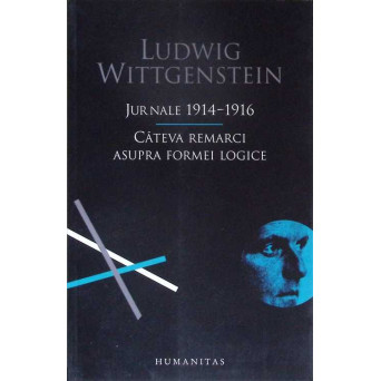 JURNALE 1914-1916. CATEVA REMARCI ASUPRA FORMEI LOGICE