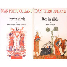 ITER IN SILVIS VOL.1-2 ESEURI DESPRE GNOZA SI ALTE STUDII. GNOZA SI MAGIE
