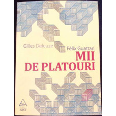 CAPITALISM SI SCHIZOFRENIE 2 MII DE PLATOURI