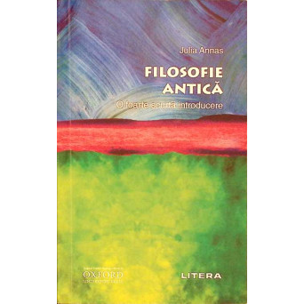 FILOSOFIE ANTICA. O FOARTE SCURTA INTRODUCERE