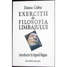 EXERCITII DE FILOSOFIA LIMBAJULUI (CU DEDICATIA AUTOAREI)