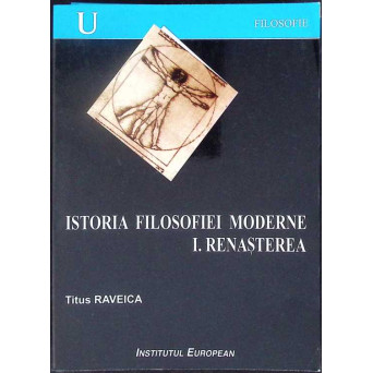 ISTORIA FILOSOFIEI MODERNE VOL.1 RENASTEREA