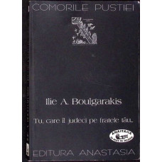 TU, CARE IL JUDECI PE FRATELE TAU