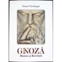 GNOZA. MISTERE SI REVELATII
