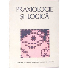 PRAXIOLOGIE SI LOGICA