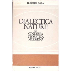 DIALECTICA NATURII SI GANDIREA TEORETICA MODERNA. DIALOG ASUPRA LUMII FIZICE