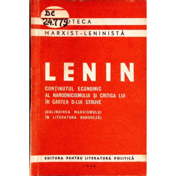 CONTINUTUL ECONOMIC AL NARODNICISMULUI SI CRITICA LUI IN CARTEA D-LUI STRUVE (OGLINDIREA MARXISMULUI IN LITERATURA BURGHEZA)