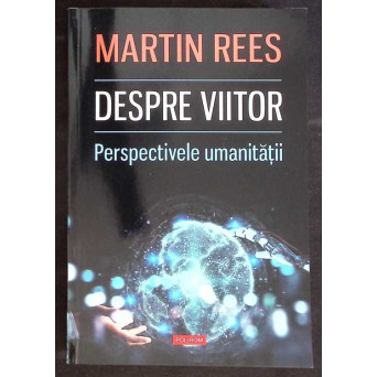DESPRE VIITOR. PERSPECTIVELE UMANITATII
