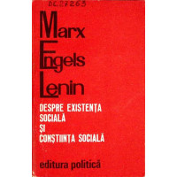 DESPRE EXISTENTA SOCIALA SI CONSTIINTA SOCIALA DESPRE EXISTENTA SOCIALA SI CONSTIINTA SOCIALA