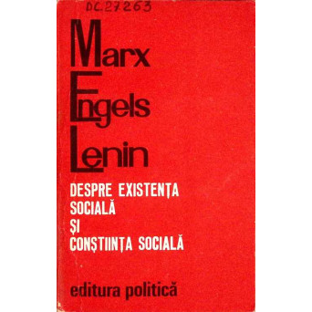 DESPRE EXISTENTA SOCIALA SI CONSTIINTA SOCIALA