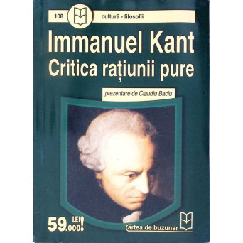 CRITICA RATIUNII PURE (PREZENTARE DE CLAUDIU BACIU)
