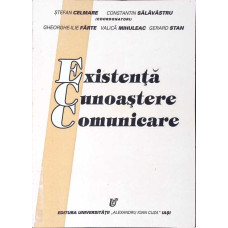 EXISTENTA CUNOASTERE COMUNICARE