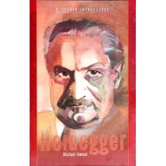 HEIDEGGER. O SCURTA INTRODUCERE