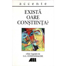 EXISTA OARE CONSTIINTA?