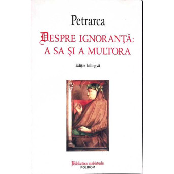 DESPRE IGNORANTA: A SA SI A MULTORA. EDITIE BILINGVA