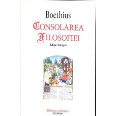 CONSOLAREA FILOSOFIEI. EDITIE BILINGVA
