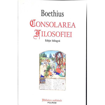 CONSOLAREA FILOSOFIEI. EDITIE BILINGVA