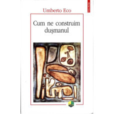 CUM NE CONSTRUIM DUSMANUL