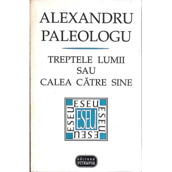 TREPTELE LUMII SAU CALEA CATRE SINE A LUI MIHAIL SADOVEANU