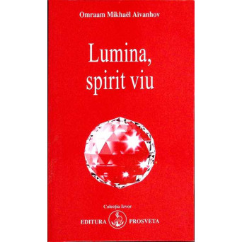 LUMINA, SPIRIT VIU