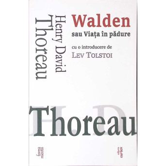 WALDEN SAU VIATA IN PADURE