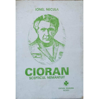 CIORAN SCEPTICUL NEMANTUIT