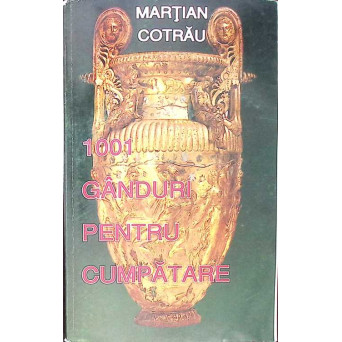 1001 GANDURI PENTRU CUMPATARE