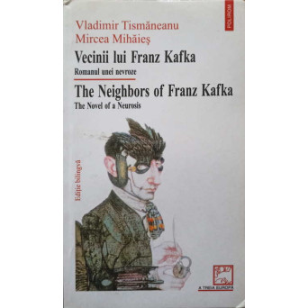 VECINII LUI FRANZ KAFKA ROMANUL UNEI NEVROZE