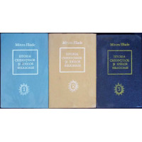 ISTORIA CREDINTELOR SI IDEILOR RELIGIOASE VOL.1-3 ISTORIA CREDINTELOR SI IDEILOR RELIGIOASE VOL.1-3
