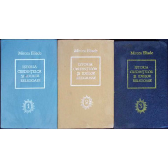 ISTORIA CREDINTELOR SI IDEILOR RELIGIOASE VOL.1-3