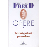 OPERE 7: NEVROZA, PSIHOZA, PERVERSIUNE