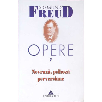 OPERE 7: NEVROZA, PSIHOZA, PERVERSIUNE