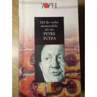 322 DE VORBE MEMORABILE ALE LUI PETRE TUTEA