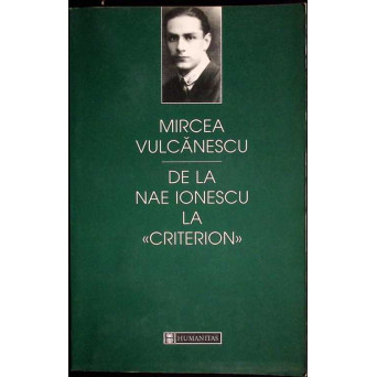 DE LA NAE IONESCU LA  "CRITERION"