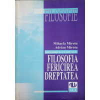 FILOSOFIA. FERICIREA. DREPTATEA FILOSOFIA. FERICIREA. DREPTATEA